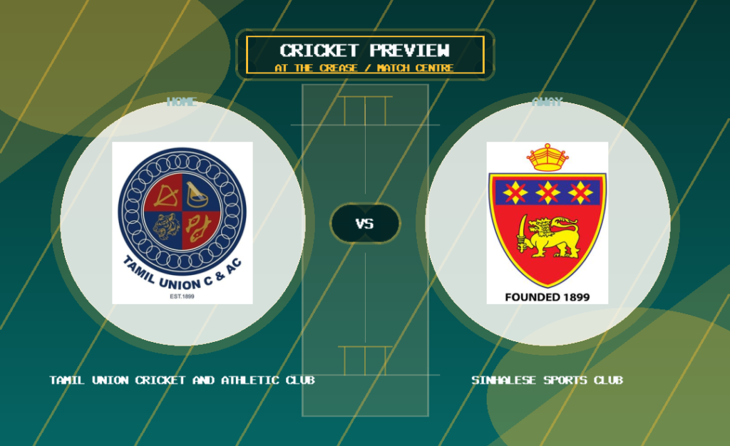 Tamil Union Cricket and Athletic Club vs Sinhalese Sports Club team logo match preview graphic
